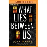 What Lies Between Us