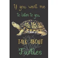 If you want me to listen to you talk about Turtles: Turtle gifts for women, men and turtle lovers; North American box