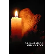 He is My Light and My Rock