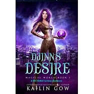 Djinn’’s Desire: A RH YA/NA Fantasy Romance (Magical World Book 1)