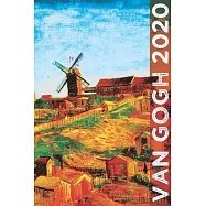 Van Gogh 2020: Art Planner and Datebook Monthly Weekly Scheduler and Organizer - Vertical Days Dated Layout with Monday