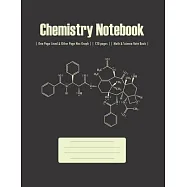 Chemistry Notebook: Lined & Hex Graph -- Hexagonal Graph -- Class Note Books -- Lab Notebook -- Organic Chemistry