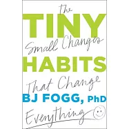 Tiny Habits: The Small Changes That Change Everything
