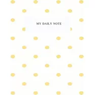 My Daily Note: Lined Notebook Journal, Cover White - Polka Dots Orange Size 8.5x11 Inch 100 Pages For Writing, to do