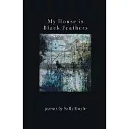 My House is Black Feathers