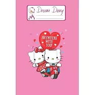 Dream Diary: Are You Kitten Me Right Meow Hello Kitty Blank Dream Diary Dream Journal Log Notebook Ruled Lined Planner