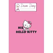 Dream Diary: Are You Kitten Me Right Meow Hello Kitty Blank Dream Diary Dream Journal Log Notebook Ruled Lined Planner