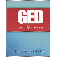 GED AudioLearn: Complete Audio Review for the GED (General Equivalency Diploma)