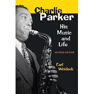 Charlie Parker: His Music and Life