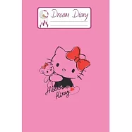 Dream Diary: Are You Kitten Me Right Meow Hello Kitty Blank Dream Diary Dream Journal Log Notebook Ruled Lined Planner