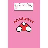 Dream Diary: Are You Kitten Me Right Meow Hello Kitty Blank Dream Diary Dream Journal Log Notebook Ruled Lined Planner