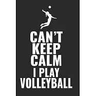 Can&rsquo;&rsquo;t Keep Calm I Play Volleyball: 6"x9" notebook karo white paper as a gift for Volleyball Fans - Great gift makes
