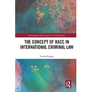 The Concept of Race in International Criminal Law