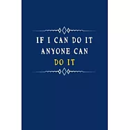 If I Can Do It Anyone Can Do It: Fill in the Blank Notebook and Memory Journal for friends, 110 Lined Pages