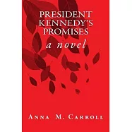 President Kennedy&rsquo;&rsquo;s Promises