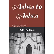Ashes to Ashes: Mel’’s Mission