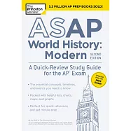 ASAP World History: Modern, 2nd Edition: A Quick-Review Study Guide for the AP Exam