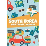 South Korea: Kids Travel Journal, Vacation Log Book for Children to Write In With Prompts, Blank Pages for Doodles and
