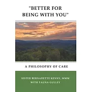 "better for Being with You": A Philosophy of Care