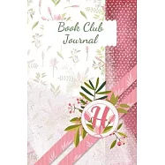 Book Club Journal: Letter H Personalized Monogram Book Review Notebook Diary - Pink Floral