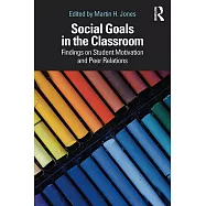 Social Goals in the Classroom: Findings on Student Motivation and Peer Relations