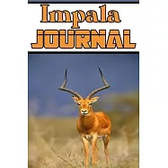Impala journal: wonderful Blank Lined Gift notebook For The impala lovers it will be the Gift Idea for impala Lover.