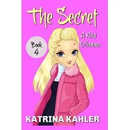 THE SECRET - Book 4: A New Dilemma
