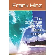 The downfall of the east coast