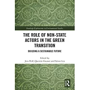 The Role of Non-State Actors in the Green Transition: Building a Sustainable Future