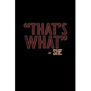 "That’’s what" - she: Hangman Puzzles - Mini Game - Clever Kids - 110 Lined pages - 6 x 9 in - 15.24 x 22.86 cm