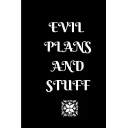 Evil Plans and Stuff: Funny lined notebook journal composition book for office friends gag gift