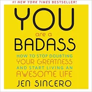 You Are a Badass¿: How to Stop Doubting Your Greatness and Start Living an Awesome Life