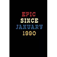 Journal And Planner "Epic Since January 1990": Bullet Journal /Notebook/Journal Gift 120 page, Lined, 6x9 (15.2 x 22.9