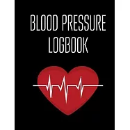 Blood Pressure Logbook: Blank Tracker Journal 200 Pages 8.5 X 11 Record 30 Readings Per Page