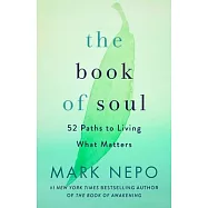 The Book of Soul: 52 Paths to Living What Matters
