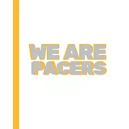 We Are Pacers: Basketball Game Stats Book, Large Size (8" X 10"), 164 Pages (82 Games), Log The Best Player You Love