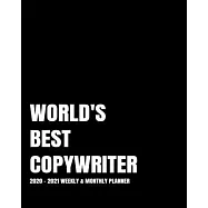 World&rsquo;&rsquo;s Best Copywriter Planner: 2-Year 2020- 2021 Productivity Journal Daily / Weekly Monthly Dated Calendar Year