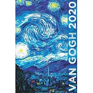Van Gogh 2020: Art Planner and Datebook Monthly Weekly Scheduler and Organizer - Vertical Days Dated Layout with Monday