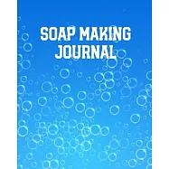 Soap Making Journal: Write & Record Your Recipes Notebook