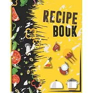 Recipe Book: Blank Recipe Journal to Write in for Women, Cookbook to Note Down Your Favorite Recipes. Blank Recipe
