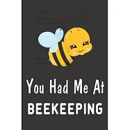 You Had Me At Beekeeping: Bee Notebook For Apiarists and Enthusiasts