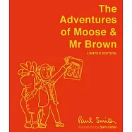 The Adventures of Moose and MR Brown (Limited Edition)