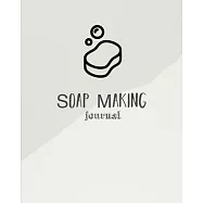 Soap Making Journal: Write & Record Your Recipes Notebook
