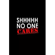 Shhh no one cares: 110 Game Sheets - 660 Tic-Tac-Toe Blank Games - Soft Cover Book for Kids for Traveling & Summer