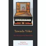 Tawada Yoko: On Writing and Rewriting