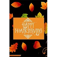 Happy Thanksgiving: Novelty Line Notebook / Journal College Rule Line, A Perfect Gift Item (6 x 9 inches) For Kids