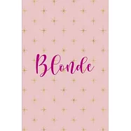 Blonde: Notebook Journal Composition Blank Lined Diary Notepad 120 Pages Paperback Pink Golden Star Blonde