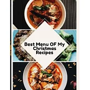 Best Menu OF My Christmas Recipes: Christmas Blank Recipe Journal to Write in for Women, Food Cookbook Design, Personal