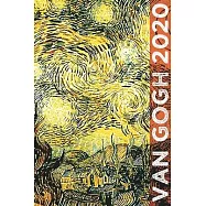 Van Gogh 2020: Art Planner and Datebook Monthly Weekly Scheduler and Organizer - Vertical Days Dated Layout with Monday
