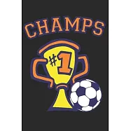 Champs: 6"x9" notebook lined paper as a gift Soccer Fans - Great gift makes little Football Fans happy for kids and